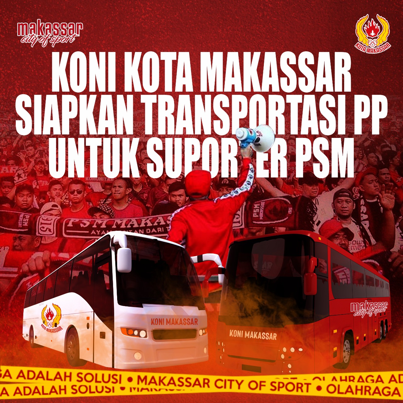 KONI Makassar Siapkan Lima Bus Antar Suporter PSM Makassar ke Parepare