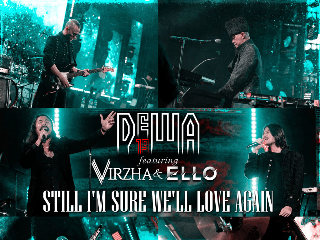 Dewa 19 Rilis Ulang Single Still I'm Sure We'll Love Again Versi Virzha dan Ello