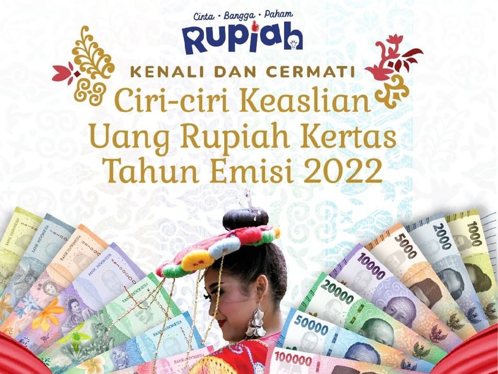 Pemerintah dan Bank Indonesia Luncurkan 7 Pecahan Uang Rupiah 2022 Terbaru