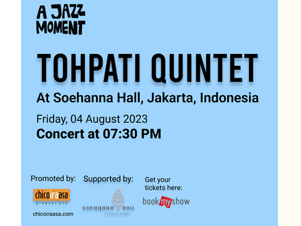 Hadirkan Musisi Jazz Muda Indonesia, Konser A Jazz Moment: TOHPATI QUINTET Siap Digelar