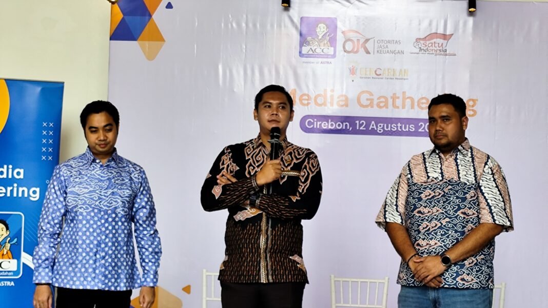 ACC Gandeng OJK dan Media Cirebon Perkuat Literasi Keuangan Masyarakat ACC Gandeng OJK dan Media Cirebon Perkuat Literasi Keuangan Masyarakat